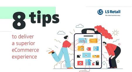 8 tips to deliver a superior eCommerce experience
